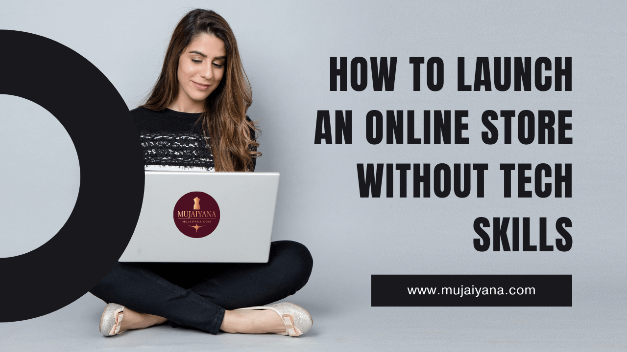 How to Launch an Online Store Without Tech Skills
