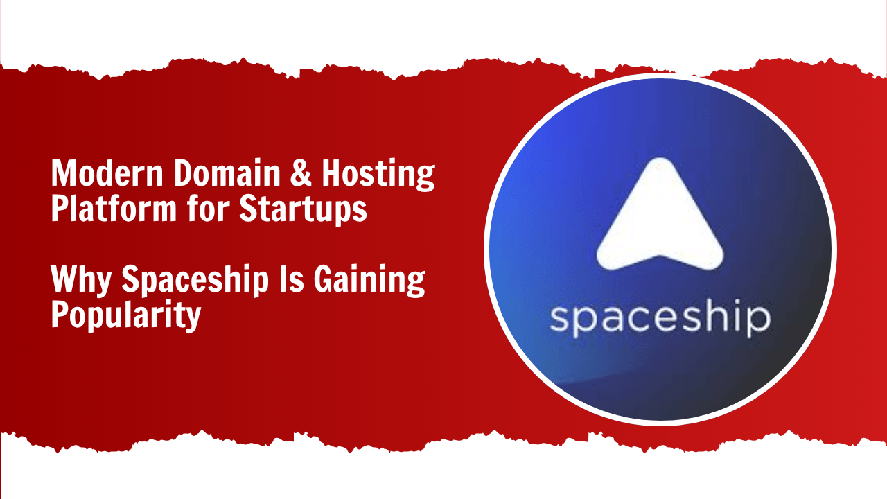 Modern Domain & Hosting Platform for Startups – Why Spaceship Is Gaining Popularity