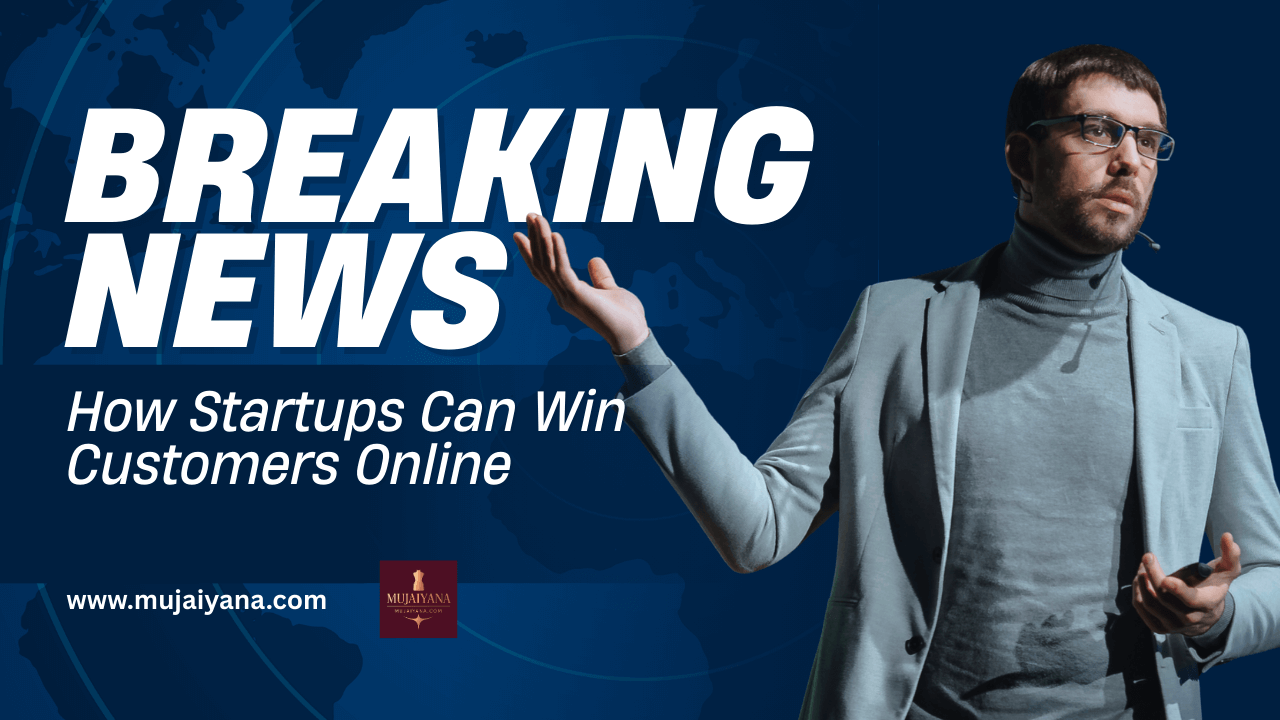 How Startups Can Win Customers Online in a Crowded Digital Space