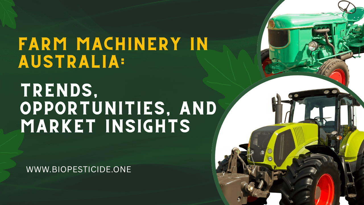 Farm Machinery in Australia Trends, Opportunities, and Market Insights