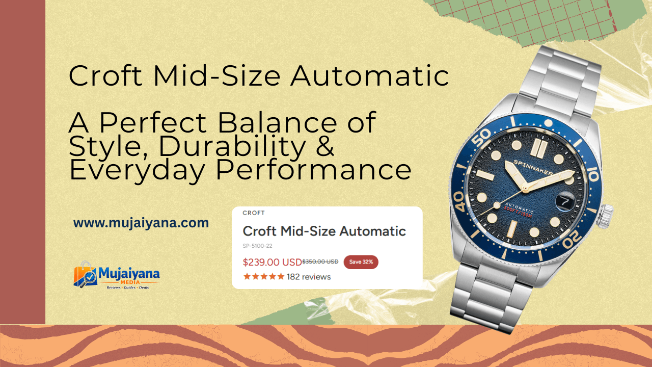Croft Mid-Size Automatic – A Perfect Balance of Style, Durability & Everyday Performance